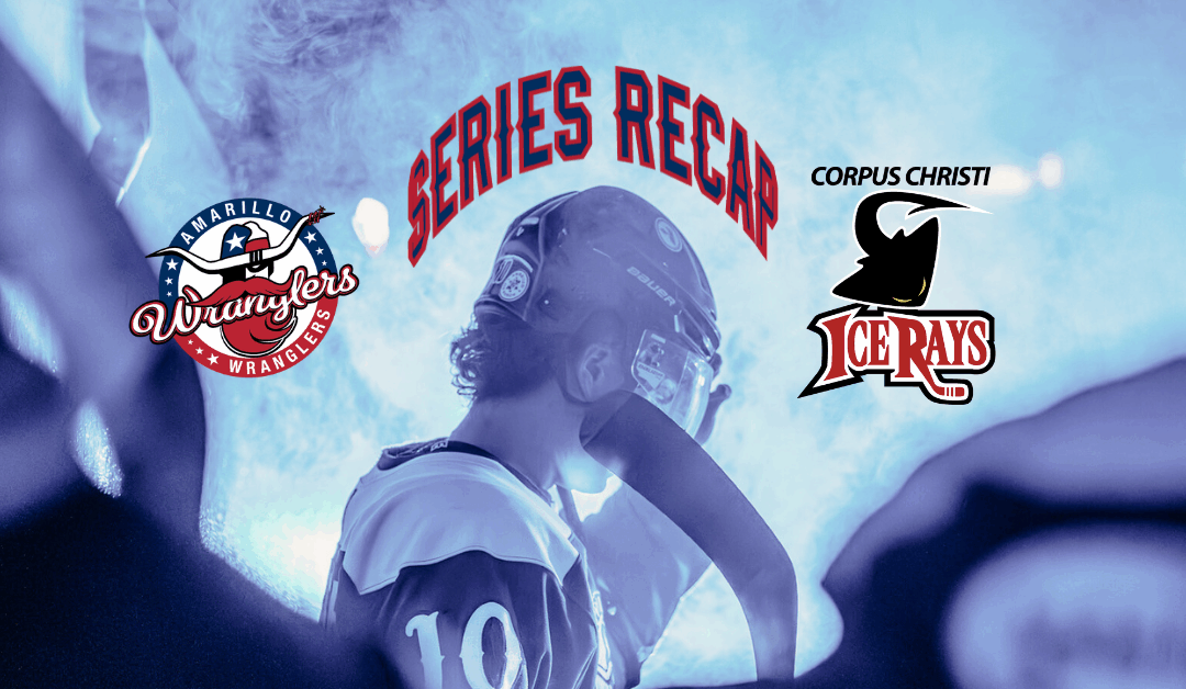 Amarillo Wranglers vs Corpus Christi Iceray Series Recap